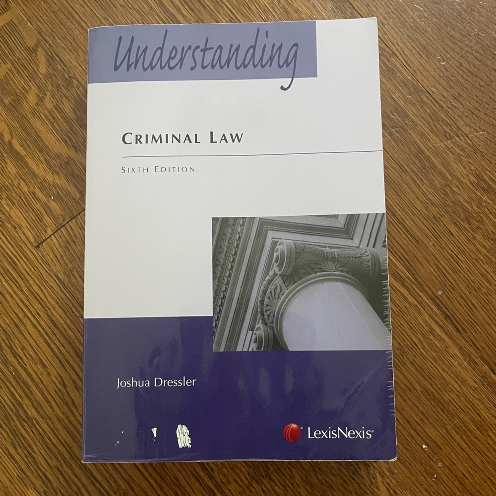 Understanding Criminal Law 6th edition by Joshua Dressler, LexisNexis textbook